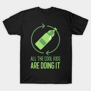 Recycling All The Cool Kids Are Doing It Environment T-Shirt